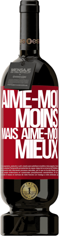 49,95 € Envoi gratuit | Vin rouge Édition Premium MBS® Réserve Aime-moi moins, mais aime-moi mieux Étiquette Rouge. Étiquette personnalisable Réserve 12 Mois Récolte 2015 Tempranillo