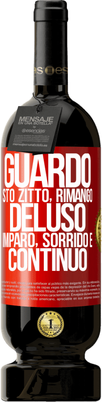 49,95 € Spedizione Gratuita | Vino rosso Edizione Premium MBS® Riserva Guardo, sto zitto, rimango deluso, imparo, sorrido e continuo Etichetta Rossa. Etichetta personalizzabile Riserva 12 Mesi Raccogliere 2015 Tempranillo
