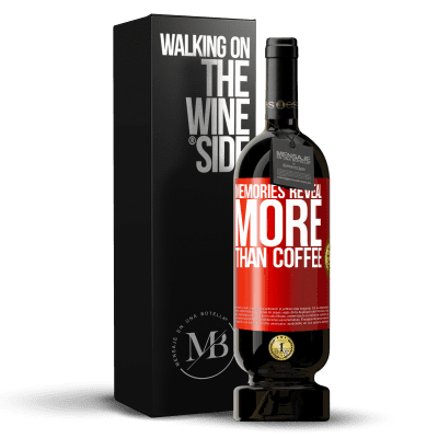 «Воспоминания показывают больше, чем кофе» Premium Edition MBS® Бронировать
