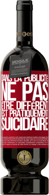 49,95 € Envoi gratuit | Vin rouge Édition Premium MBS® Réserve Dans la publicité, ne pas être différent est pratiquement suicidaire Étiquette Rouge. Étiquette personnalisable Réserve 12 Mois Récolte 2014 Tempranillo