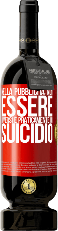 49,95 € Spedizione Gratuita | Vino rosso Edizione Premium MBS® Riserva Nella pubblicità, non essere diversi è praticamente un suicidio Etichetta Rossa. Etichetta personalizzabile Riserva 12 Mesi Raccogliere 2015 Tempranillo