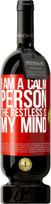 49,95 € Free Shipping | Red Wine Premium Edition MBS® Reserve I am a calm person, the restless is my mind Red Label. Customizable label Reserve 12 Months Harvest 2014 Tempranillo
