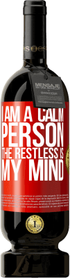 49,95 € Free Shipping | Red Wine Premium Edition MBS® Reserve I am a calm person, the restless is my mind Red Label. Customizable label Reserve 12 Months Harvest 2016 Tempranillo
