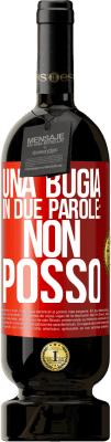 49,95 € Spedizione Gratuita | Vino rosso Edizione Premium MBS® Riserva Una bugia in due parole: non posso Etichetta Rossa. Etichetta personalizzabile Riserva 12 Mesi Raccogliere 2014 Tempranillo