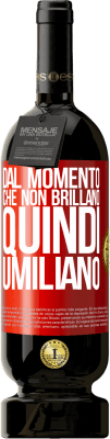 49,95 € Spedizione Gratuita | Vino rosso Edizione Premium MBS® Riserva Dal momento che non brillano, quindi umiliano Etichetta Rossa. Etichetta personalizzabile Riserva 12 Mesi Raccogliere 2016 Tempranillo