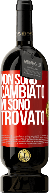 49,95 € Spedizione Gratuita | Vino rosso Edizione Premium MBS® Riserva Non sono cambiato. Mi sono trovato Etichetta Rossa. Etichetta personalizzabile Riserva 12 Mesi Raccogliere 2015 Tempranillo