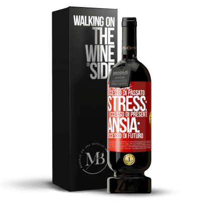 «Depressione: eccesso in eccesso. Stress: eccesso di presente. Ansia: eccesso di futuro» Edizione Premium MBS® Riserva