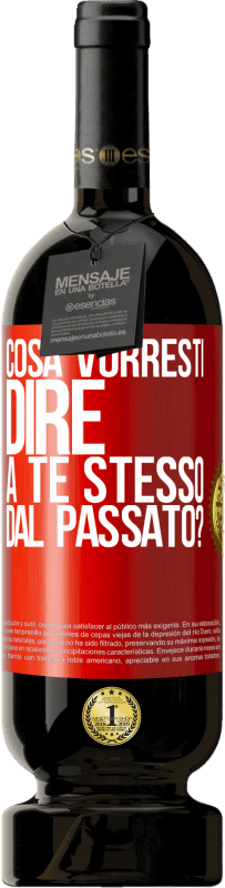 49,95 € Spedizione Gratuita | Vino rosso Edizione Premium MBS® Riserva cosa vorresti dire a te stesso dal passato? Etichetta Rossa. Etichetta personalizzabile Riserva 12 Mesi Raccogliere 2015 Tempranillo