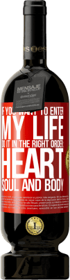 49,95 € 送料無料 | 赤ワイン プレミアム版 MBS® 予約する あなたが私の人生に入りたいなら、正しい順序でそれをしてください：心、魂、体 赤いタグ. カスタマイズ可能なラベル 予約する 12 月 収穫 2016 Tempranillo