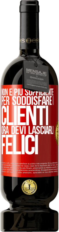 49,95 € Spedizione Gratuita | Vino rosso Edizione Premium MBS® Riserva Non è più sufficiente per soddisfare i clienti. Ora devi lasciarli felici Etichetta Rossa. Etichetta personalizzabile Riserva 12 Mesi Raccogliere 2015 Tempranillo