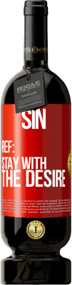 49,95 € Free Shipping | Red Wine Premium Edition MBS® Reserve Sin. Ref: stay with the desire Red Label. Customizable label Reserve 12 Months Harvest 2015 Tempranillo