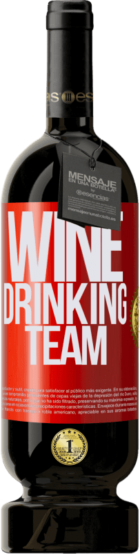 49,95 € Envío gratis | Vino Tinto Edición Premium MBS® Reserva Wine drinking team Etiqueta Roja. Etiqueta personalizable Reserva 12 Meses Cosecha 2014 Tempranillo