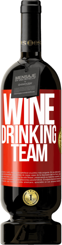 49,95 € Envio grátis | Vinho tinto Edição Premium MBS® Reserva Wine drinking team Etiqueta Vermelha. Etiqueta personalizável Reserva 12 Meses Colheita 2014 Tempranillo