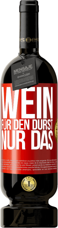 49,95 € Kostenloser Versand | Rotwein Premium Ausgabe MBS® Reserve Wein für den Durst. Nur das Rote Markierung. Anpassbares Etikett Reserve 12 Monate Ernte 2016 Tempranillo