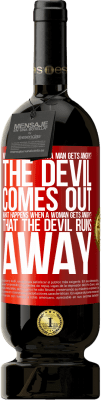 49,95 € Free Shipping | Red Wine Premium Edition MBS® Reserve what happens when a man gets angry? The devil comes out. What happens when a woman gets angry? That the devil runs away Red Label. Customizable label Reserve 12 Months Harvest 2015 Tempranillo