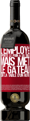 49,95 € Envoi gratuit | Vin rouge Édition Premium MBS® Réserve L'employé apporte le pain à sa table, mais met le gâteau sur la table d'un autre Étiquette Rouge. Étiquette personnalisable Réserve 12 Mois Récolte 2016 Tempranillo