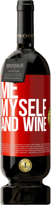 49,95 € Бесплатная доставка | Красное вино Premium Edition MBS® Бронировать Me, myself and wine Красная метка. Настраиваемая этикетка Бронировать 12 Месяцы Урожай 2014 Tempranillo