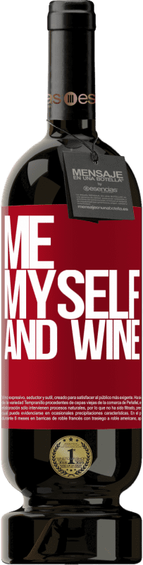 49,95 € Envoi gratuit | Vin rouge Édition Premium MBS® Réserve Me, myself and wine Étiquette Rouge. Étiquette personnalisable Réserve 12 Mois Récolte 2014 Tempranillo