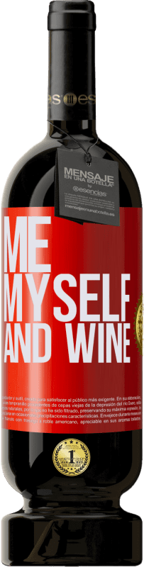 49,95 € Kostenloser Versand | Rotwein Premium Ausgabe MBS® Reserve Me, myself and wine Rote Markierung. Anpassbares Etikett Reserve 12 Monate Ernte 2016 Tempranillo