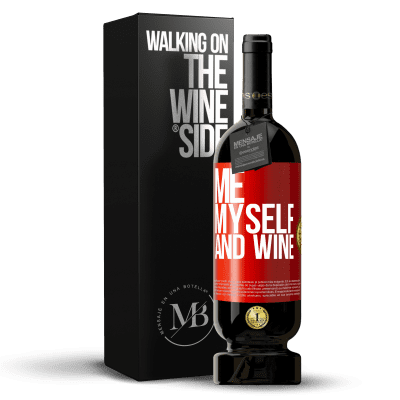 «Me, myself and wine» Edizione Premium MBS® Riserva