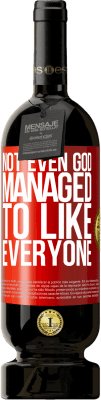 49,95 € Free Shipping | Red Wine Premium Edition MBS® Reserve Not even God managed to like everyone Red Label. Customizable label Reserve 12 Months Harvest 2016 Tempranillo