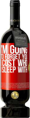 49,95 € 送料無料 | 赤ワイン プレミアム版 MBS® 予約する 私はあなたを忘れるつもりだ、私は誰と寝るのか 赤いタグ. カスタマイズ可能なラベル 予約する 12 月 収穫 2015 Tempranillo