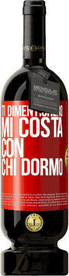 49,95 € Spedizione Gratuita | Vino rosso Edizione Premium MBS® Riserva Ti dimenticherò, mi costa con chi dormo Etichetta Rossa. Etichetta personalizzabile Riserva 12 Mesi Raccogliere 2014 Tempranillo