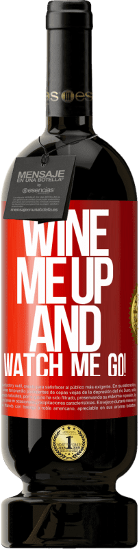 49,95 € Spedizione Gratuita | Vino rosso Edizione Premium MBS® Riserva Wine me up and watch me go! Etichetta Rossa. Etichetta personalizzabile Riserva 12 Mesi Raccogliere 2014 Tempranillo