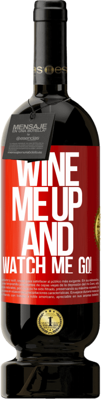 49,95 € Spedizione Gratuita | Vino rosso Edizione Premium MBS® Riserva Wine me up and watch me go! Etichetta Rossa. Etichetta personalizzabile Riserva 12 Mesi Raccogliere 2016 Tempranillo