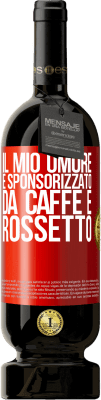 49,95 € Spedizione Gratuita | Vino rosso Edizione Premium MBS® Riserva Il mio umore è sponsorizzato da caffè e rossetto Etichetta Rossa. Etichetta personalizzabile Riserva 12 Mesi Raccogliere 2016 Tempranillo