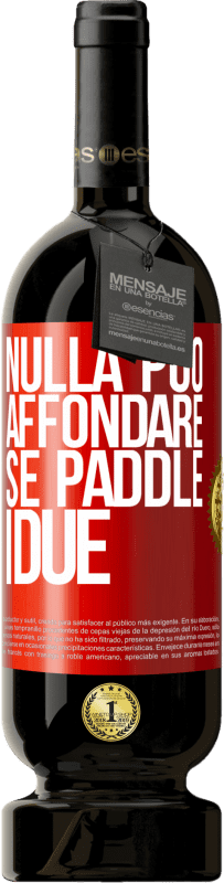 49,95 € Spedizione Gratuita | Vino rosso Edizione Premium MBS® Riserva Nulla può affondare se paddle i due Etichetta Rossa. Etichetta personalizzabile Riserva 12 Mesi Raccogliere 2015 Tempranillo