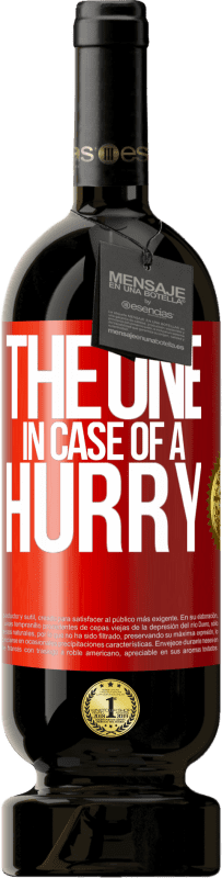 49,95 € 免费送货 | 红酒 高级版 MBS® 预订 The one in case of a hurry 红色标签. 可自定义的标签 预订 12 个月 收成 2015 Tempranillo