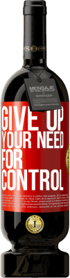 49,95 € Free Shipping | Red Wine Premium Edition MBS® Reserve Give up your need for control Red Label. Customizable label Reserve 12 Months Harvest 2016 Tempranillo