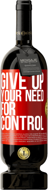 49,95 € 免费送货 | 红酒 高级版 MBS® 预订 Give up your need for control 红色标签. 可自定义的标签 预订 12 个月 收成 2014 Tempranillo