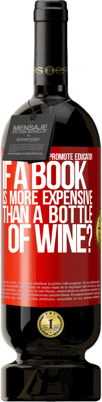 49,95 € 免费送货 | 红酒 高级版 MBS® 预订 如果一本书比一瓶酒贵，他们如何促进教育 红色标签. 可自定义的标签 预订 12 个月 收成 2014 Tempranillo