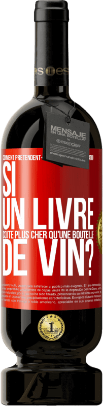 49,95 € Envoi gratuit | Vin rouge Édition Premium MBS® Réserve Comment prétendent-ils promouvoir l'éducation si un livre coûte plus cher qu'une bouteille de vin? Étiquette Rouge. Étiquette personnalisable Réserve 12 Mois Récolte 2015 Tempranillo