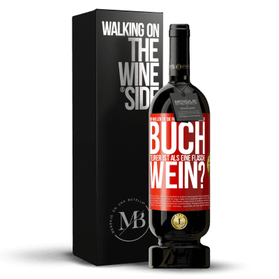 «Wie wollen sie die Bildung fördern, wenn ein Buch teurer ist als eine Flasche Wein?» Premium Ausgabe MBS® Reserve