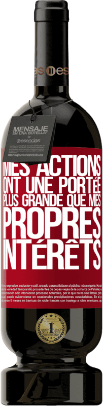 49,95 € Envoi gratuit | Vin rouge Édition Premium MBS® Réserve Mes actions ont une portée plus grande que mes propres intérêts Étiquette Rouge. Étiquette personnalisable Réserve 12 Mois Récolte 2015 Tempranillo