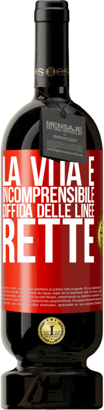 49,95 € Spedizione Gratuita | Vino rosso Edizione Premium MBS® Riserva La vita è incomprensibile, diffida delle linee rette Etichetta Rossa. Etichetta personalizzabile Riserva 12 Mesi Raccogliere 2016 Tempranillo