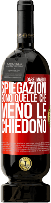 49,95 € Spedizione Gratuita | Vino rosso Edizione Premium MBS® Riserva Le persone a cui darei maggiori spiegazioni sono quelle che meno le chiedono Etichetta Rossa. Etichetta personalizzabile Riserva 12 Mesi Raccogliere 2015 Tempranillo