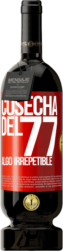 49,95 € Envío gratis | Vino Tinto Edición Premium MBS® Reserva Cosecha del 77, algo irrepetible Etiqueta Roja. Etiqueta personalizable Reserva 12 Meses Cosecha 2016 Tempranillo