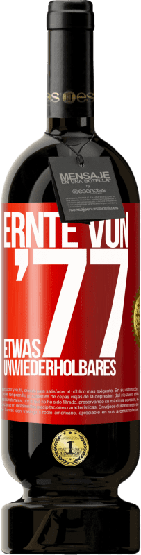 49,95 € Kostenloser Versand | Rotwein Premium Ausgabe MBS® Reserve Ernte von '77, etwas Unwiederholbares Rote Markierung. Anpassbares Etikett Reserve 12 Monate Ernte 2014 Tempranillo