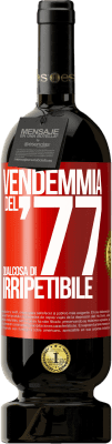 49,95 € Spedizione Gratuita | Vino rosso Edizione Premium MBS® Riserva Vendemmia del '77, qualcosa di irripetibile Etichetta Rossa. Etichetta personalizzabile Riserva 12 Mesi Raccogliere 2014 Tempranillo