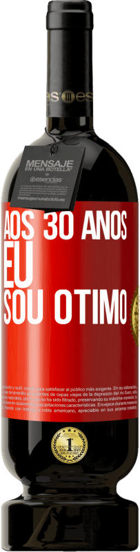 49,95 € Envio grátis | Vinho tinto Edição Premium MBS® Reserva Aos 30 anos, eu sou ótimo Etiqueta Vermelha. Etiqueta personalizável Reserva 12 Meses Colheita 2015 Tempranillo