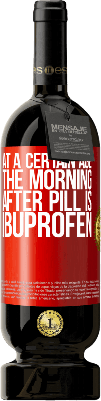 49,95 € Free Shipping | Red Wine Premium Edition MBS® Reserve At a certain age, the morning after pill is ibuprofen Red Label. Customizable label Reserve 12 Months Harvest 2016 Tempranillo