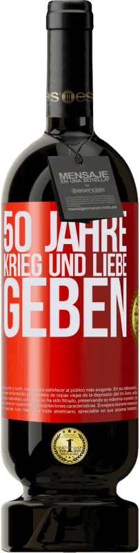 49,95 € Kostenloser Versand | Rotwein Premium Ausgabe MBS® Reserve 50 Jahre Krieg und Liebe geben Rote Markierung. Anpassbares Etikett Reserve 12 Monate Ernte 2015 Tempranillo