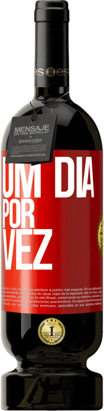 49,95 € Envio grátis | Vinho tinto Edição Premium MBS® Reserva Um dia por vez Etiqueta Vermelha. Etiqueta personalizável Reserva 12 Meses Colheita 2015 Tempranillo