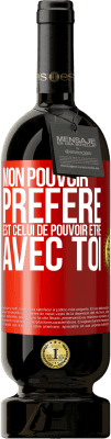 49,95 € Envoi gratuit | Vin rouge Édition Premium MBS® Réserve Mon pouvoir préféré est celui de pouvoir être avec toi Étiquette Rouge. Étiquette personnalisable Réserve 12 Mois Récolte 2016 Tempranillo
