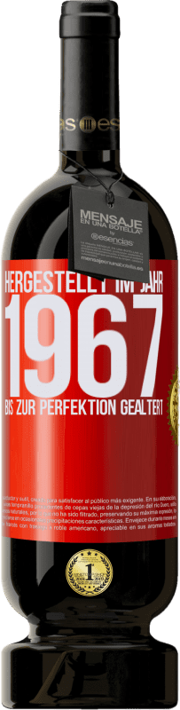 49,95 € Kostenloser Versand | Rotwein Premium Ausgabe MBS® Reserve Hergestellt im Jahr 1967. Bis zur Perfektion gealtert Rote Markierung. Anpassbares Etikett Reserve 12 Monate Ernte 2015 Tempranillo