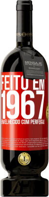 49,95 € Envio grátis | Vinho tinto Edição Premium MBS® Reserva Feito em 1967. Envelhecido com perfeição Etiqueta Vermelha. Etiqueta personalizável Reserva 12 Meses Colheita 2015 Tempranillo